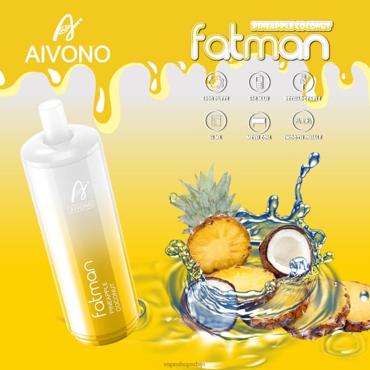 Aivono FATMAN 6800 ананас кокос 008DX29 - Vape Shop Beograd